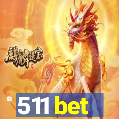 511 bet